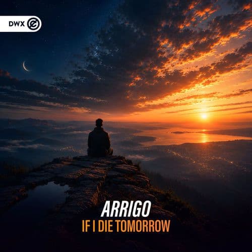 Arrigo_-_If_I_Die_Tomorrow-_DWX2199_-SINGLE-WEB-2026-FMC
