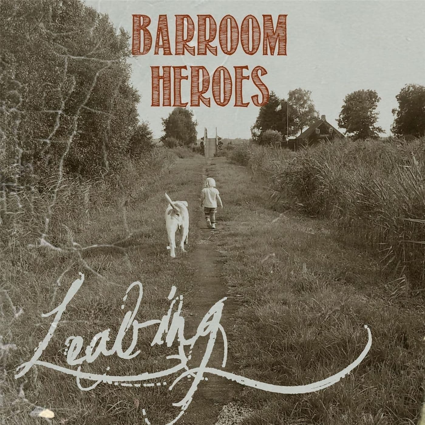Barroom_Heroes-Leaving-WEB-2015-SDR