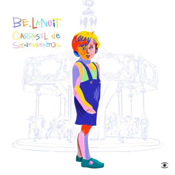Be.Lanuit-Carrusel_De_Sentimientos-_ZZZCD0367_-WEB-2024-BABAS