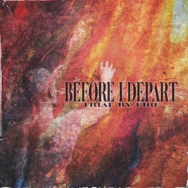 Before_I_Depart-Trial_By_Fire-24BIT-WEB-FLAC-2026-VEXED