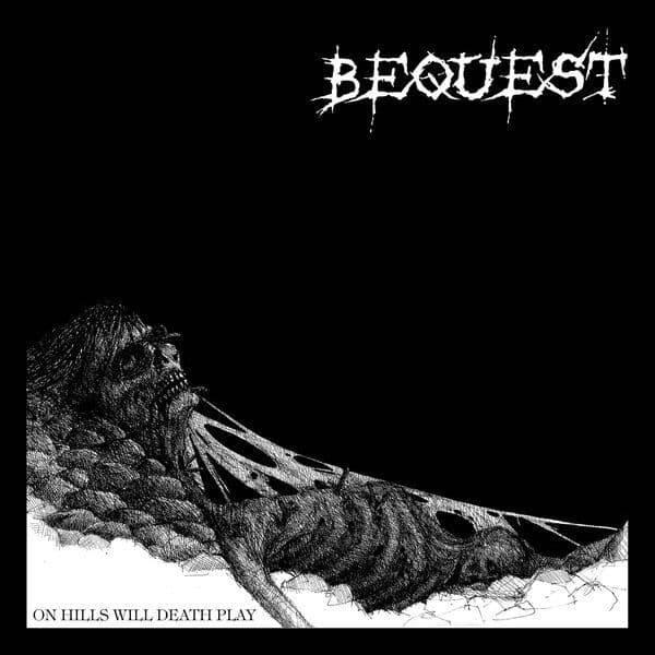 Bequest-On_Hills_Will_Death_Play-16BIT-44KHZ-WEB-FLAC-2026-CBR