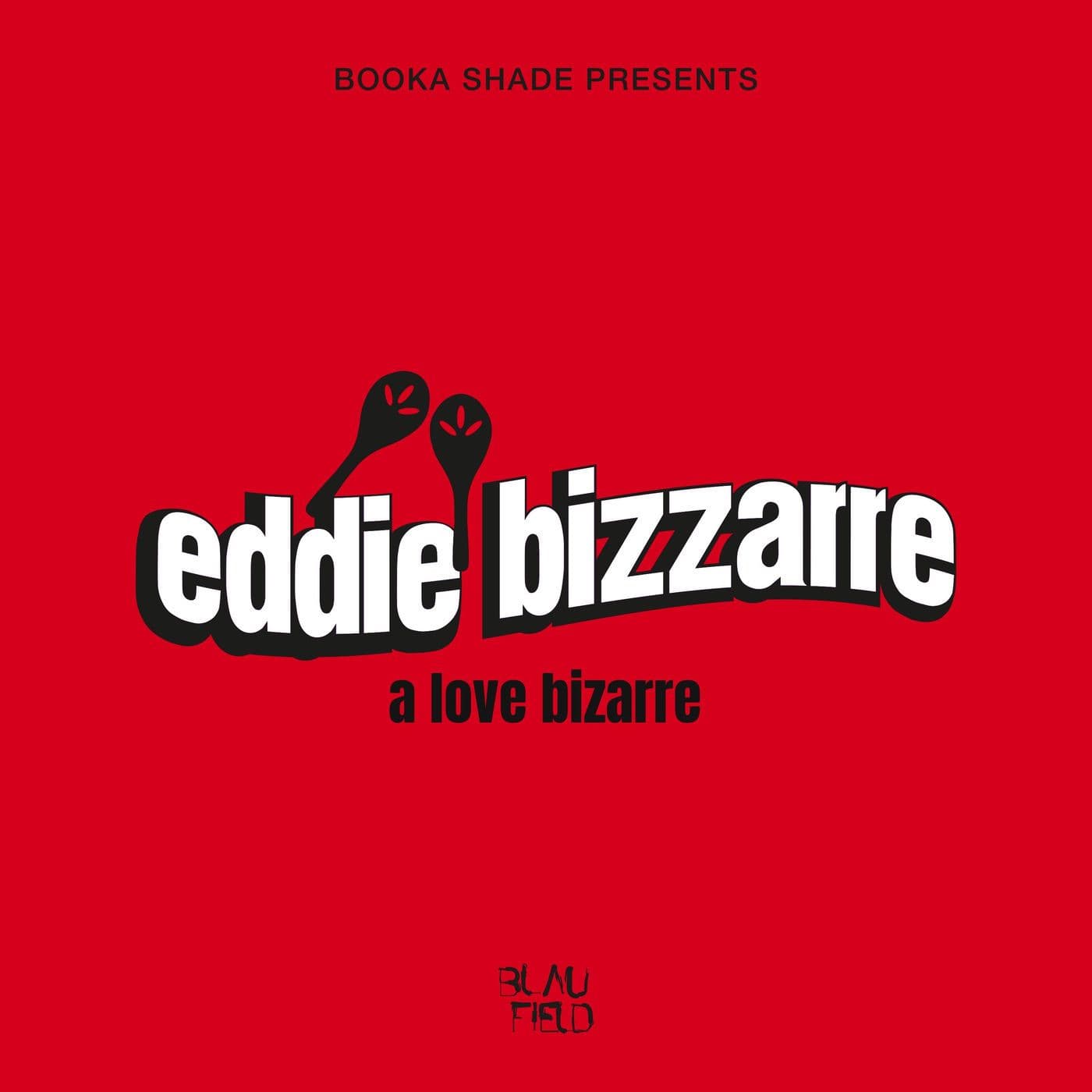 Booka_Shade_pres._Eddie_Bizzarre-A_Love_Bizarre-_BFMB164_-WEB-2026-PTC