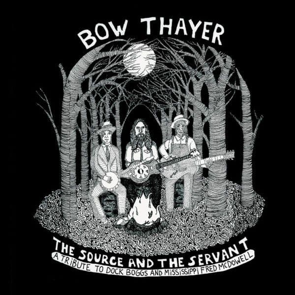 Bow_Thayer-The_Source_And_The_Servant-WEB-2016-QUAVER