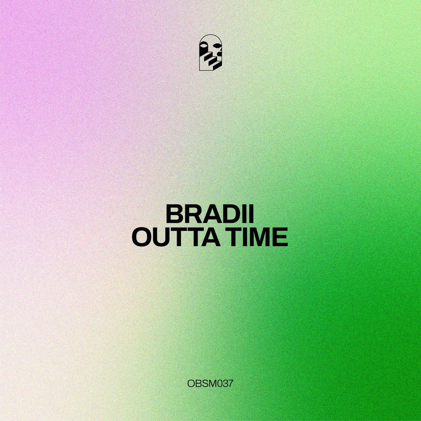 BRADII--Outta_Time-_OBSM037_-WEB-2026-YALLA