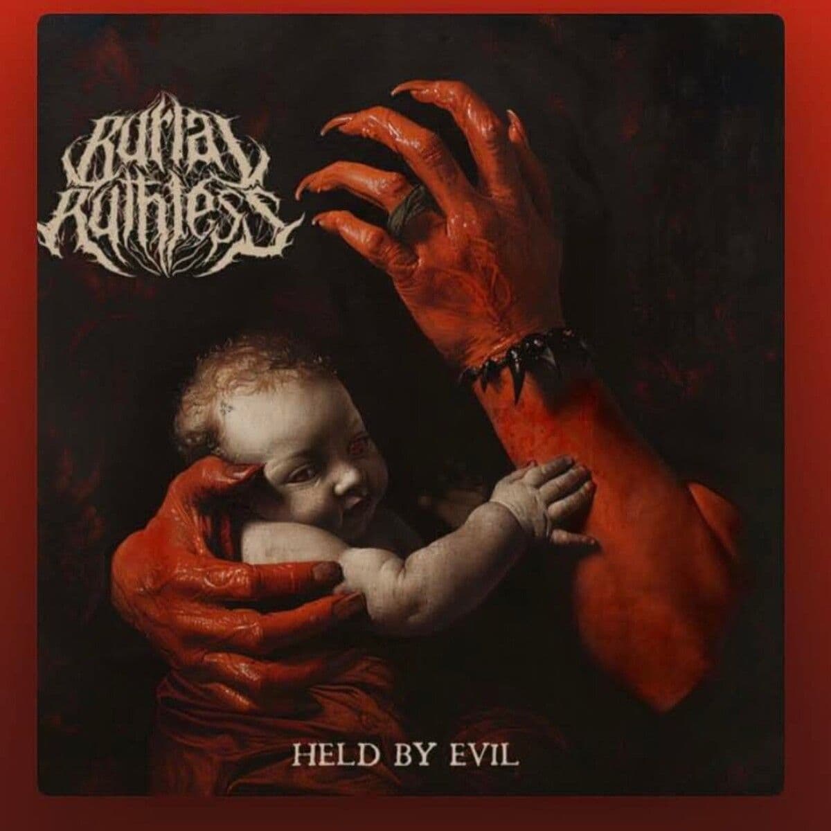 Burial_Ruthless-Held_by_Evil-16BIT-WEB-FLAC-2026-MOONBLOOD