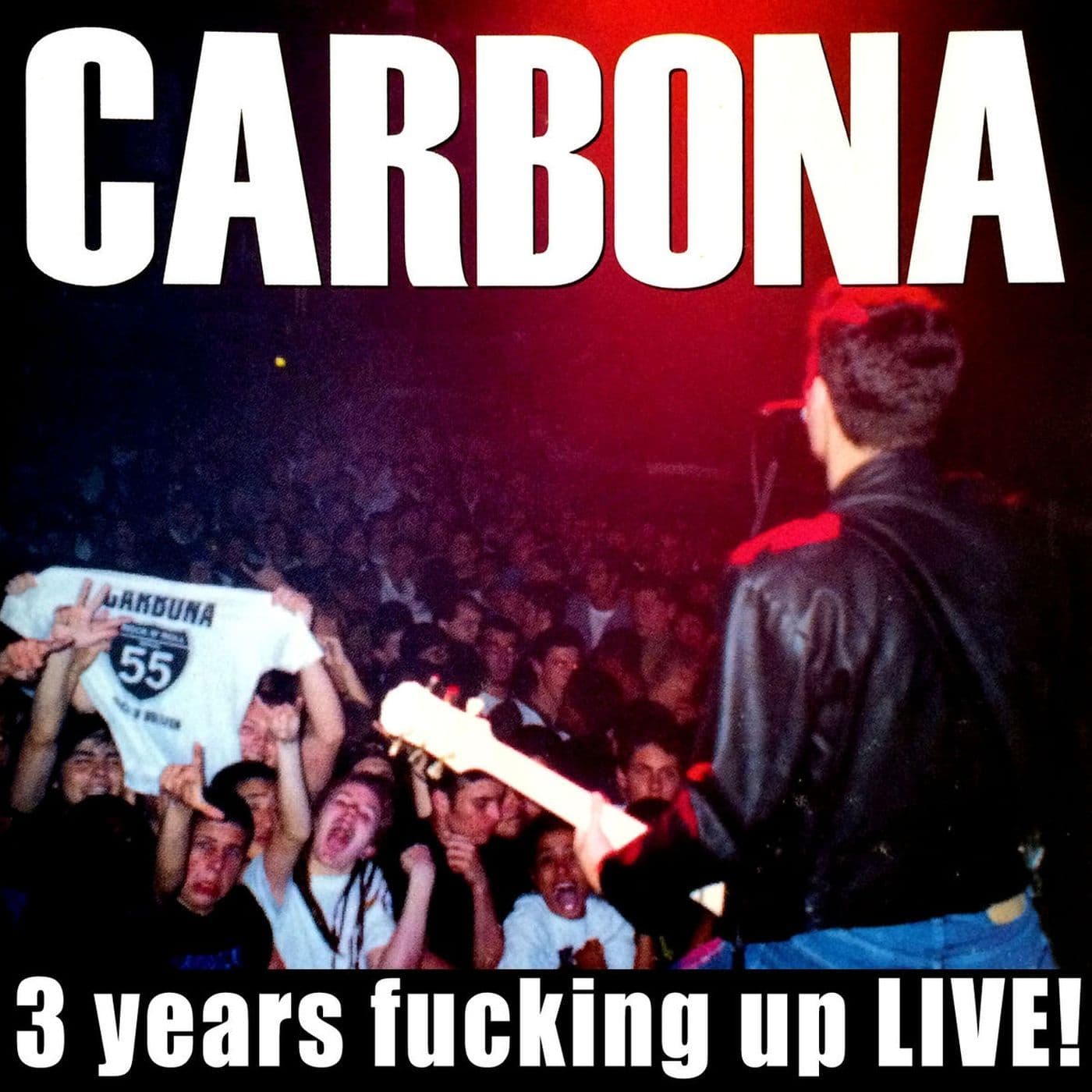 Carbona-3_Years_Fucking_Up_Live-WEB-2001-SDR