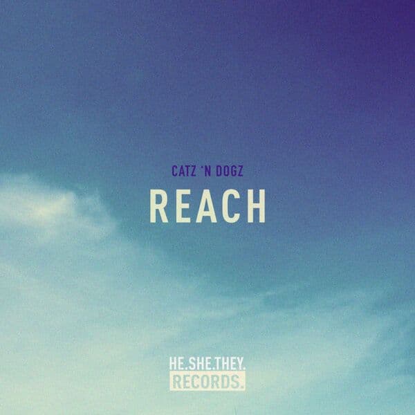 Catz_N_Dogz-Reach-_HST029E_-24BIT-WEB-FLAC-2022-BABAS