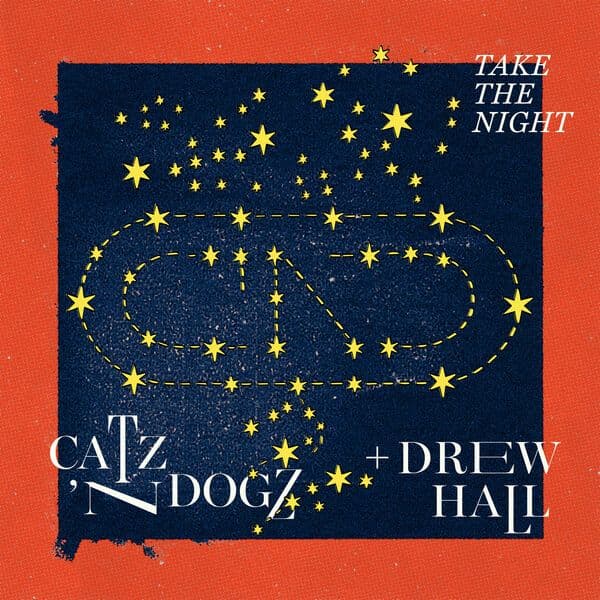 Catz_N_Dogz_x_Drew_Hall-Take_The_Night-_PETS238_-WEB-2026-BABAS