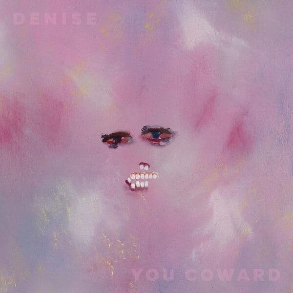 Denise-You_Coward-16BIT-WEB-FLAC-2026-ENViED