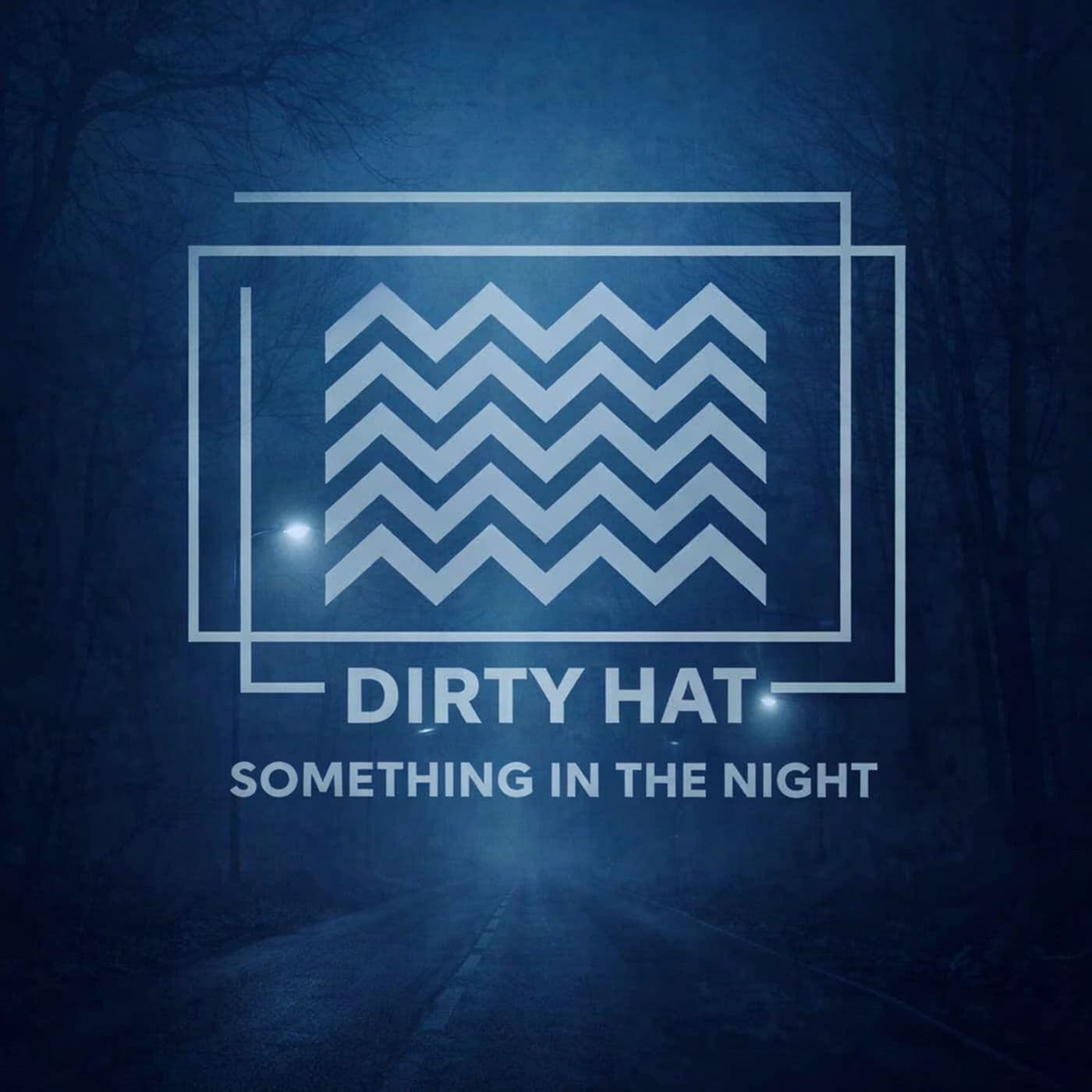 Dirty_Hat-Something_in_the_Night-_ITC196_-WEB-2026-PTC