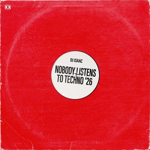 DJ_Isaac_-_Nobody_Listens_To_Techno_26-_SCAN726D_-SINGLE-WEB-2026-FMC