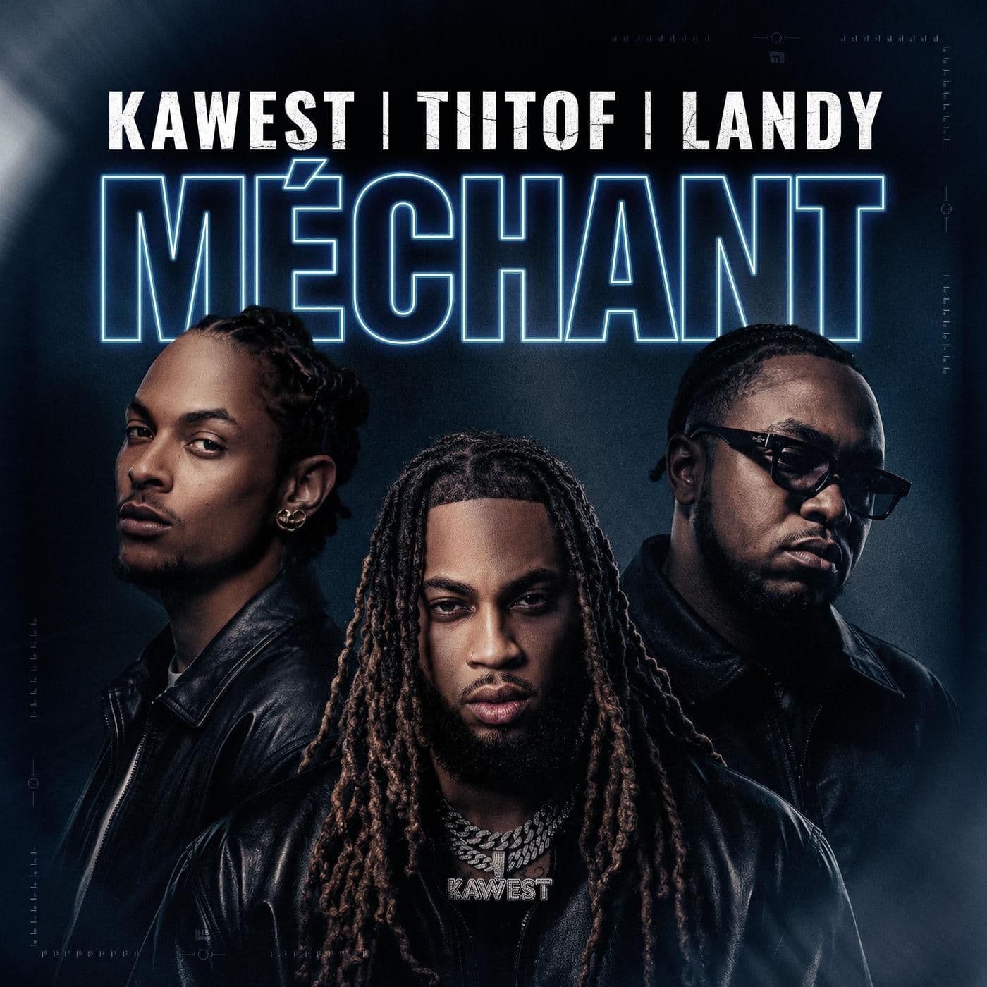 DJ_Kawest_Ft._Tiitof_and_Landy_-Mechant-SINGLE-WEB-FR-2026-JAH