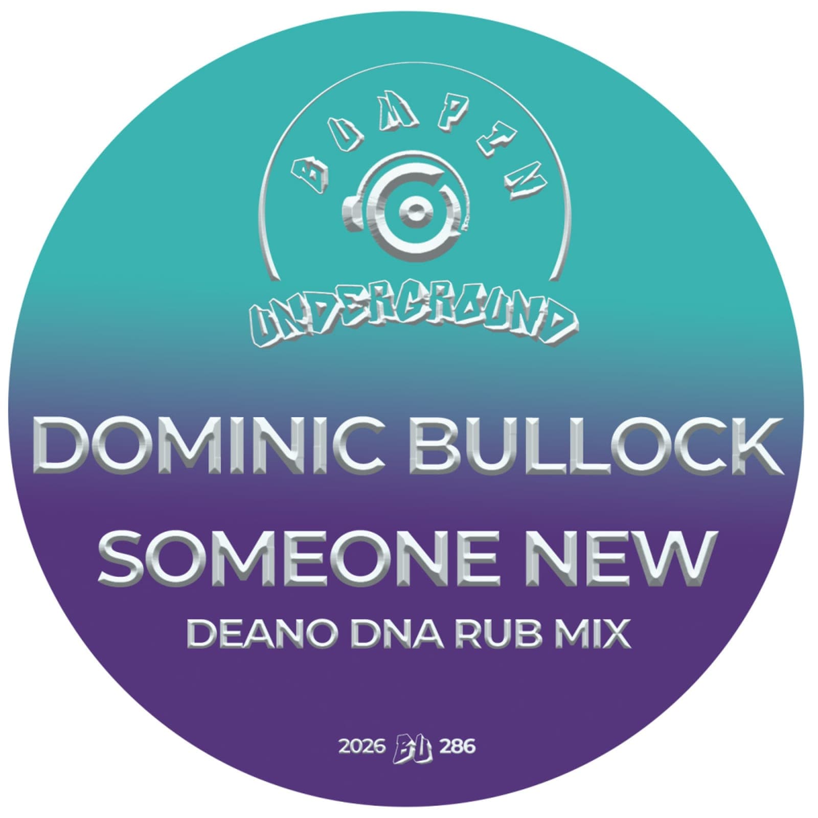 Dominic_Bullock-Someone_New_Deano_DNA_ReRub_-_BU286_-SINGLE-WEB-2026-BB