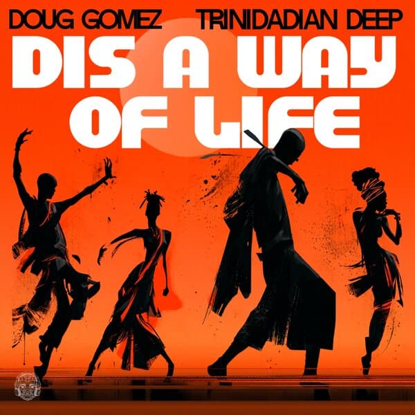 Doug_Gomez_x_Trinidadian_Deep-Dis_A_Way_Of_Life-_MREC344_-SINGLE-WEB-2026-BB