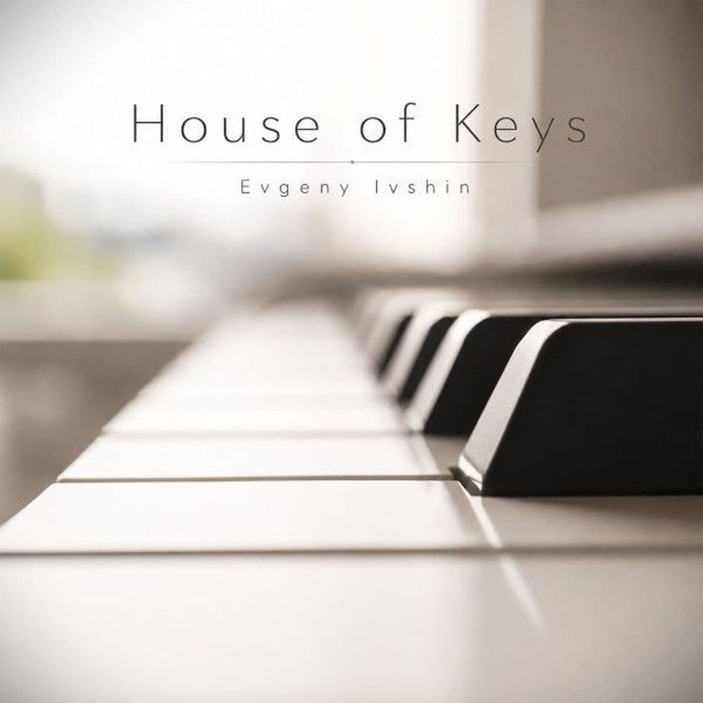 Evgeny_Ivshin_-_House_of_Keys-_4069493951066_-WEB-2026-ZzZz