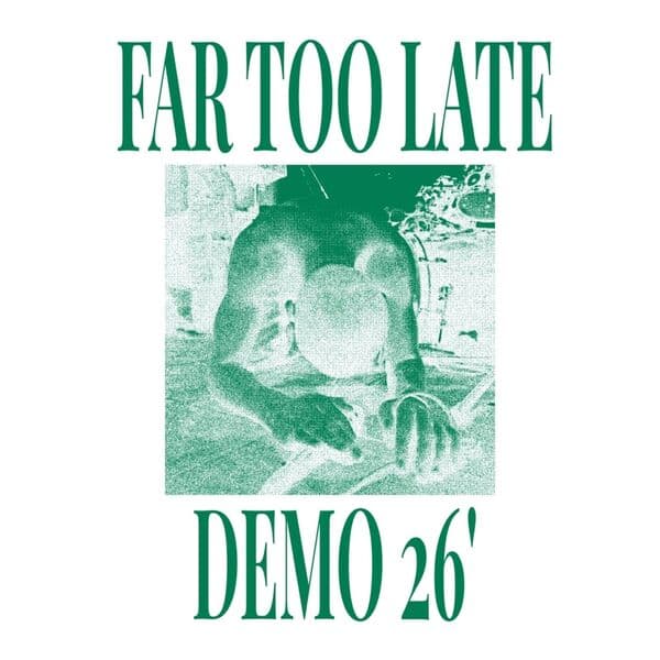 Far_Too_Late-Demo_26-16BIT-WEB-FLAC-2026-VEXED