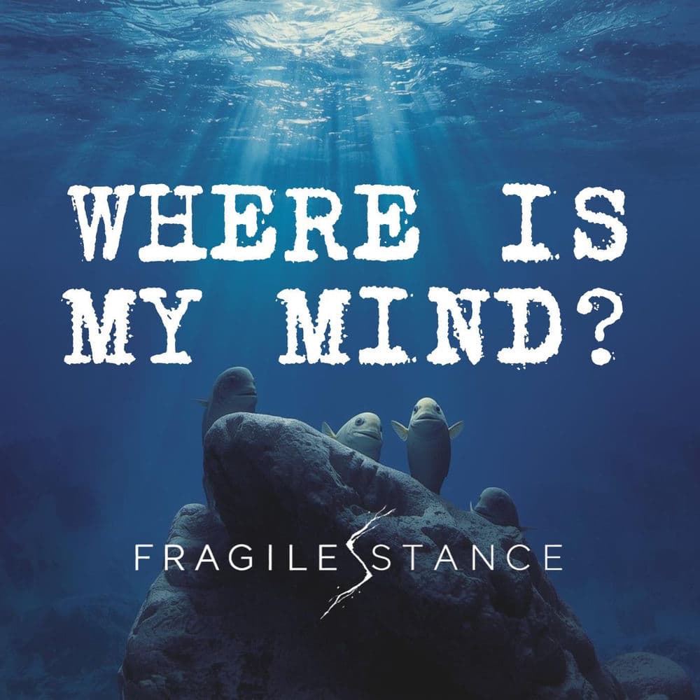 Fragile_Stance_-_Where_Is_My_Mind-_MYT054_-SINGLE-WEB-2026-ZzZz