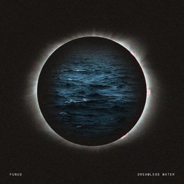 Funus-Dreamless_Water-24BIT-WEB-FLAC-2026-ENTiTLED