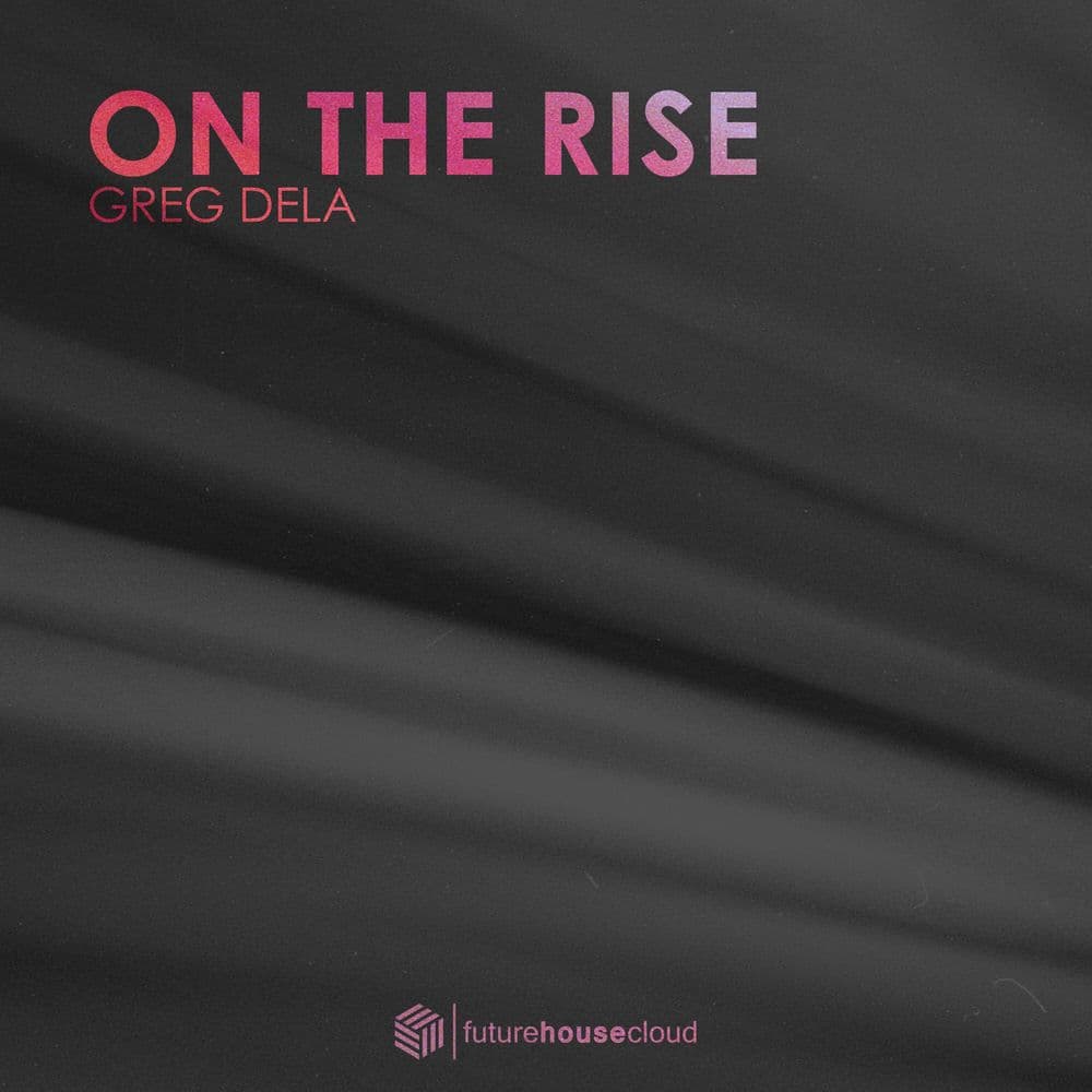 Greg_Dela_-_On_The_Rise-_053000667292_-SINGLE-WEB-2018-ZzZz