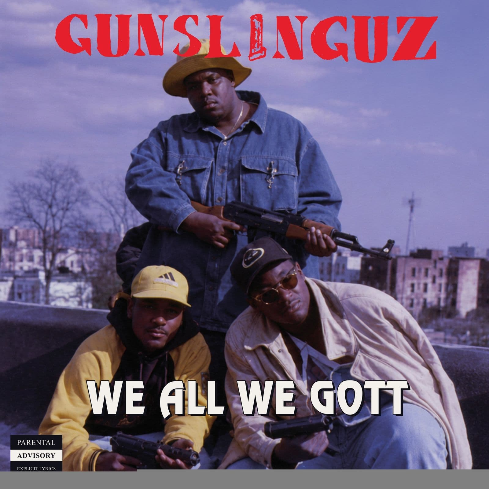 Gunslinguz-We_All_We_Gott-Reissue-24BIT-WEB-FLAC-2026-TiMES
