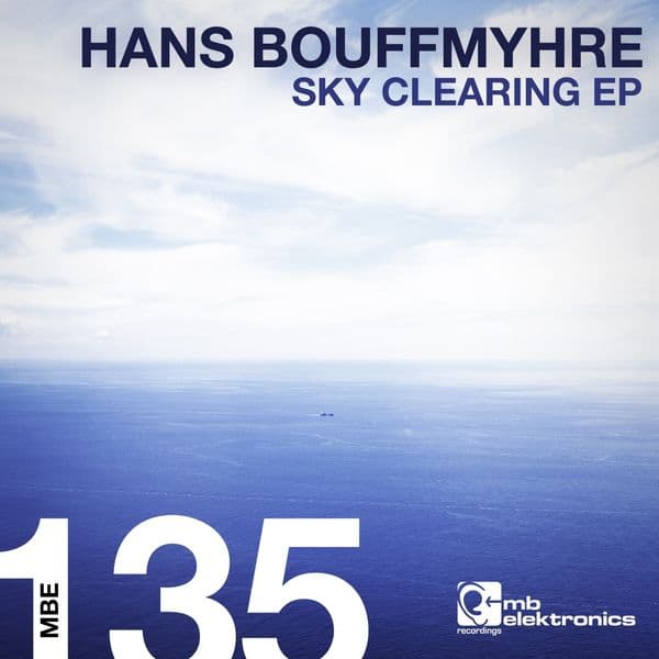 Hans_Bouffmyhre-Sky_Clearing_EP-_MBE135_-WEB-2015-BABAS