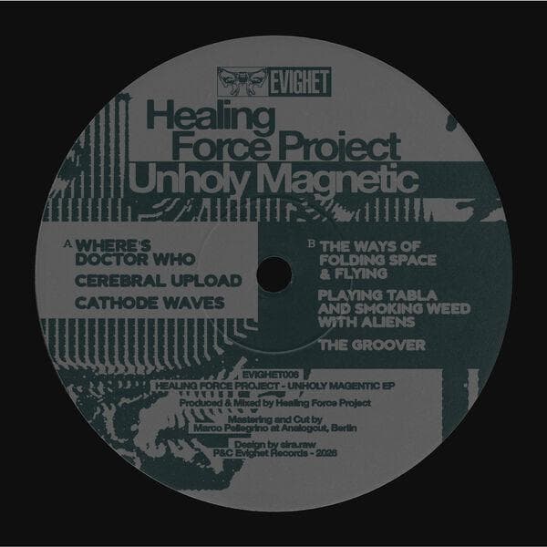 Healing_Force_Project-Unholy_Magnetic-_EVIGHET006_-24BIT-WEB-FLAC-2026-ENRiCH