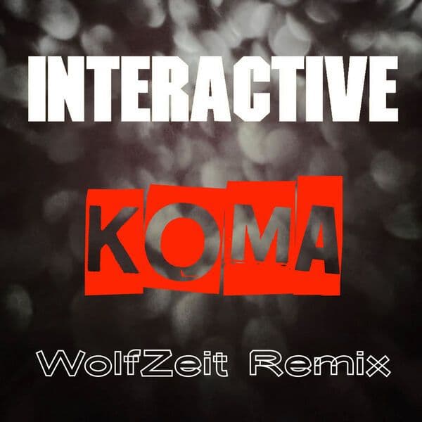 Interactive_-_Koma_WolfZeit_Remix_-_0199109387454_-WEB-2026-ZzZz