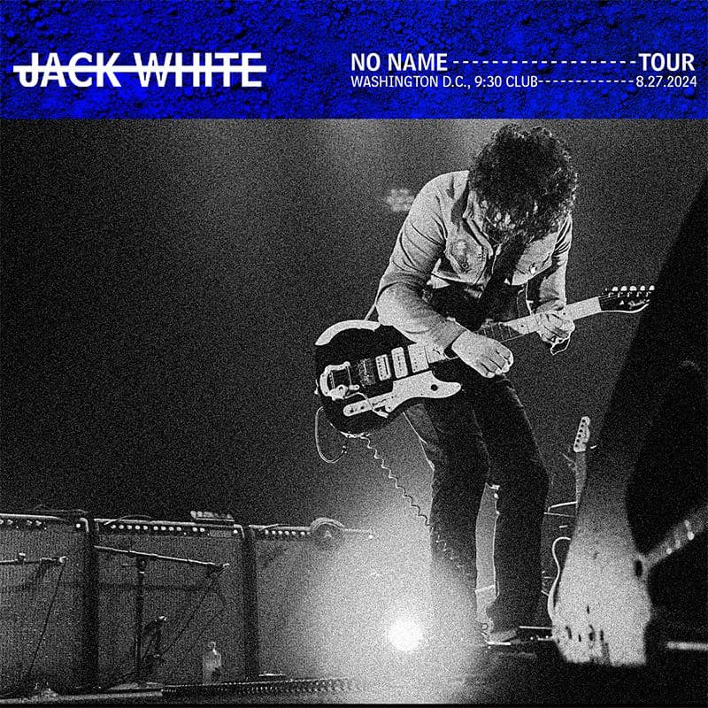 Jack_White-2024_08_27_930_Club_Washington_D.C.-16BIT-WEB-FLAC-2024-OBZEN