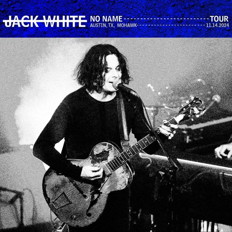 Jack_White-2024_11_14_Mohawk_Late_Show_Austin_Texas-16BIT-WEB-FLAC-2024-OBZEN