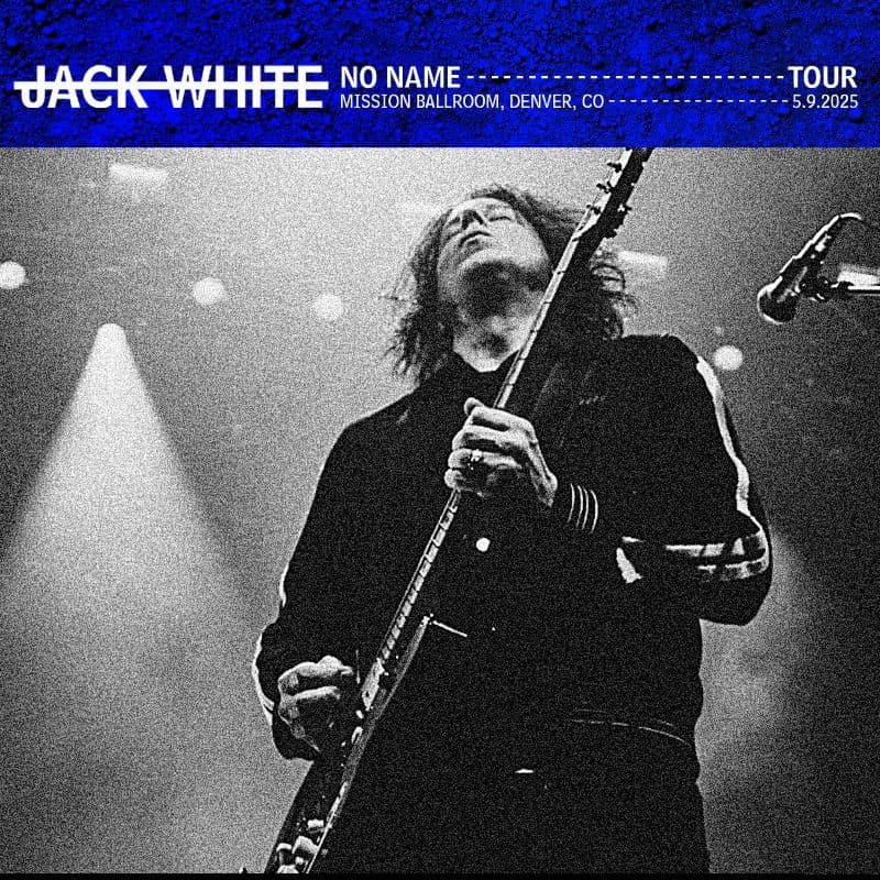 Jack_White-2025_05_09_Mission_Ballroom_Denver_Colorado-16BIT-WEB-FLAC-2025-OBZEN