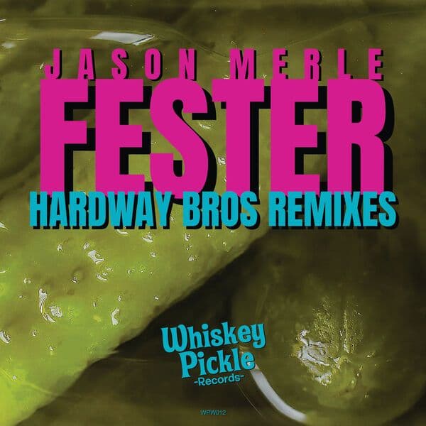 Jason_Merle-Fester_Hardway_Bros_Remixes_-_WPW012_-WEB-2024-BABAS
