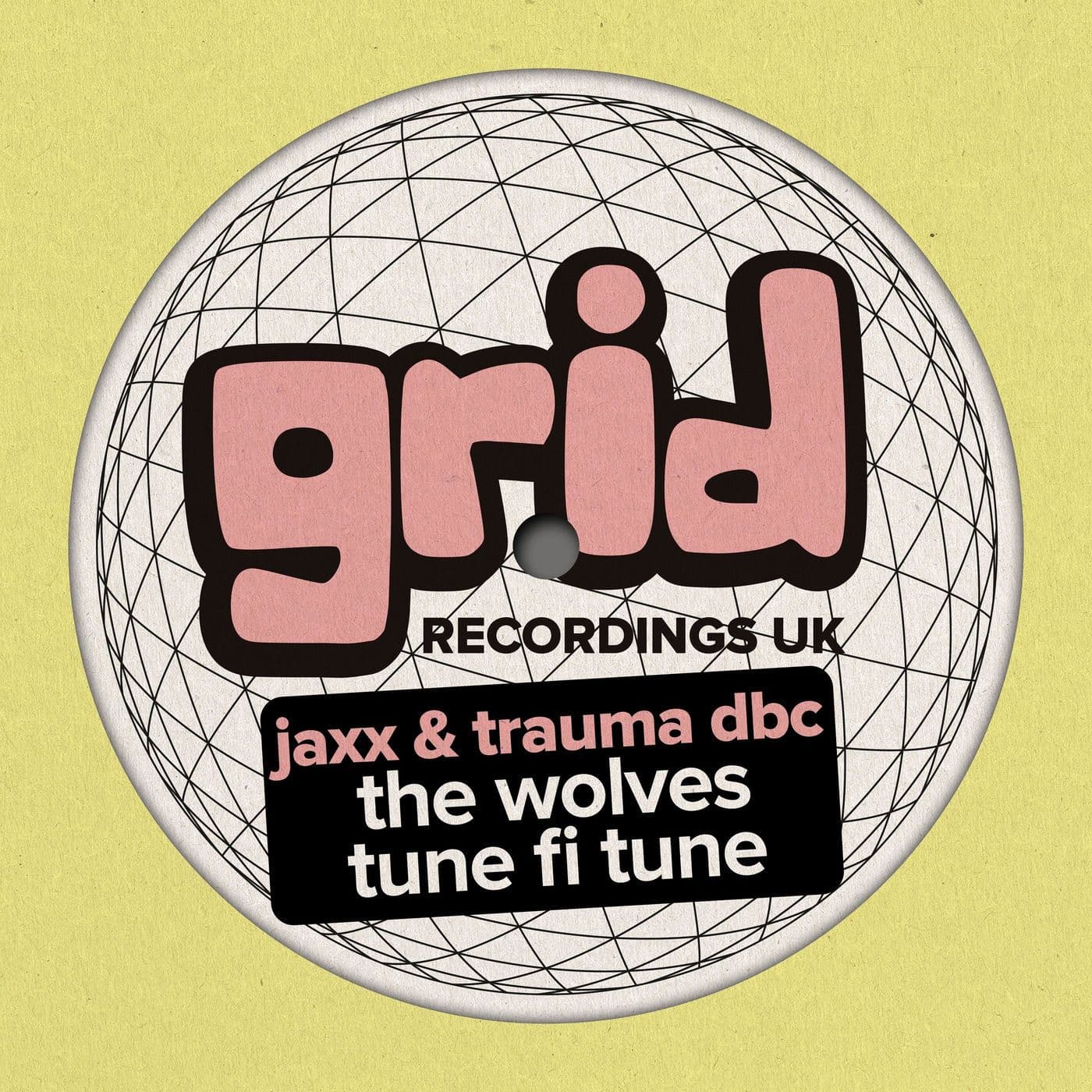 Jaxx_and_Trauma_DBC-The_Wolves_Tune_Fi_Tune-_GRIDUK314_-WEB-2026-PTC