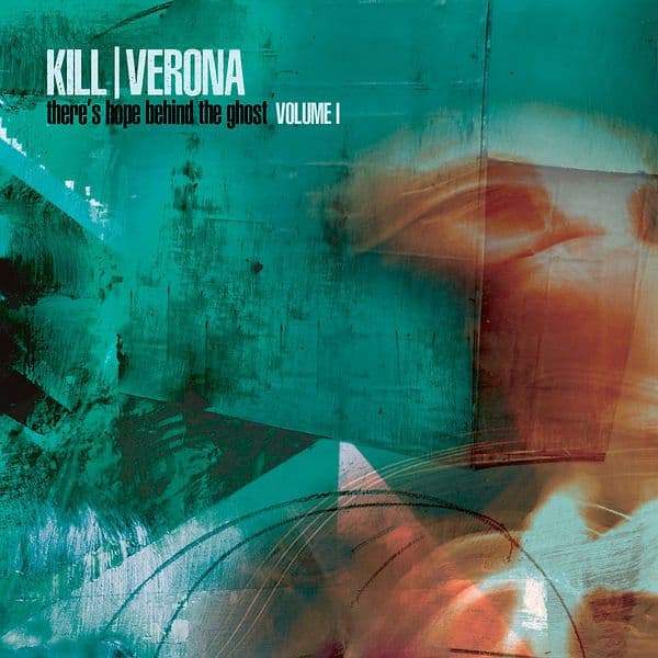 Kill_Verona-Theres_Hope_Behind_the_Ghost_Vol._I-EP-_WEB_-2017-RUMBLE