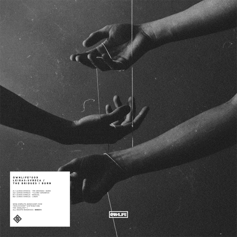Leiras_and_Svreca-The_Bridges_I_Burn-_OWN009_-16BIT-WEB-FLAC-2017-AGITB