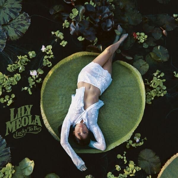 Lily_Meola-Lucky_to_Be-16BIT-WEB-FLAC-2026-ENRiCH
