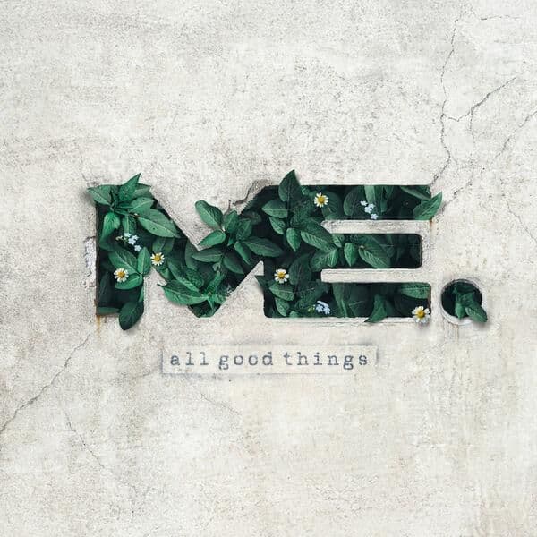 ME.-All_Good_Things-WEB-2026-ENViED