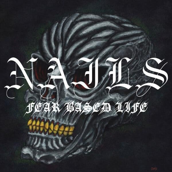 Nails-Fear_Based_Life-EP-16BIT-WEB-FLAC-2026-JADED