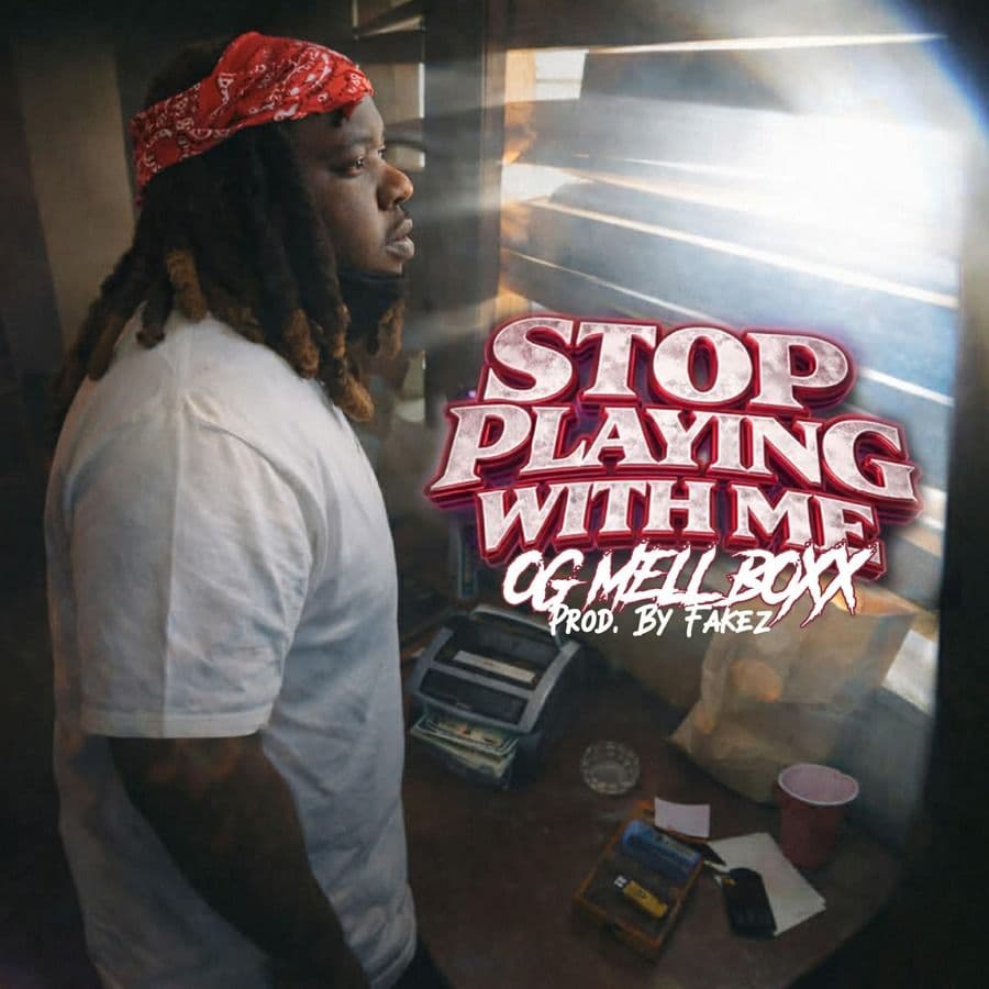 OG_Mell_Boxx-Stop_Playing_With_Me-WEB-2026-RAGEMP3