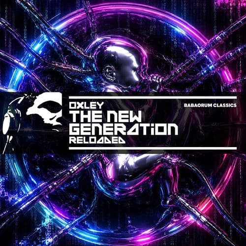 Oxley_-_The_New_Generation_Reloaded_-_BABA031_-SINGLE-WEB-2026-FMC
