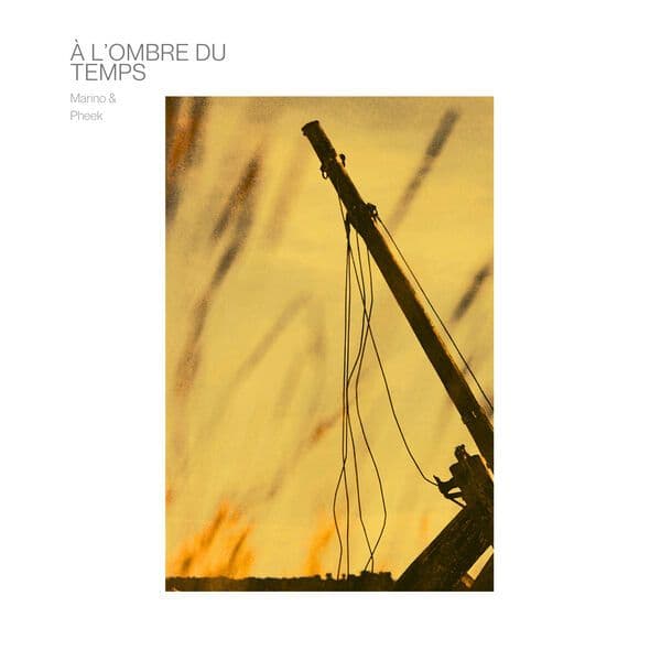 Pheek_x_Marino-A_LOmbre_Du_Temps-_ARCH238_-16BIT-WEB-FLAC-2026-BABAS