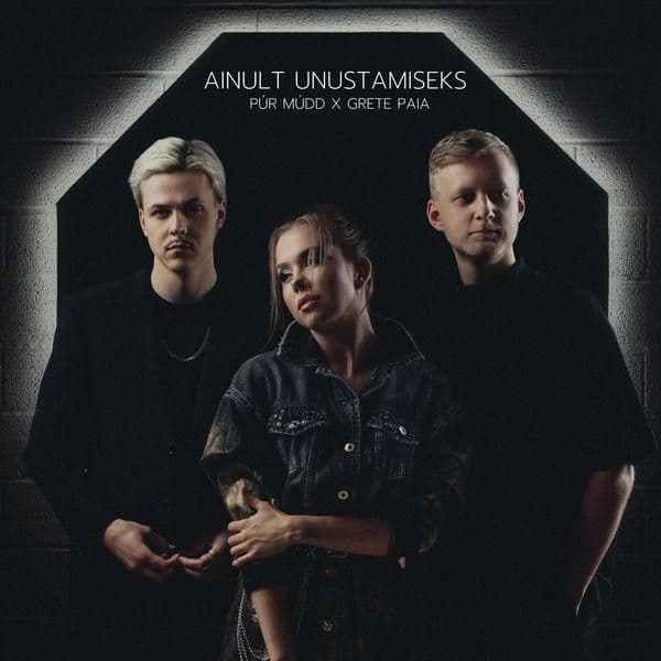 Pur_Mudd-Ainult_Unustamiseks_feat._Grete_Paia_-SINGLE-WEB-EE-2022-KLV