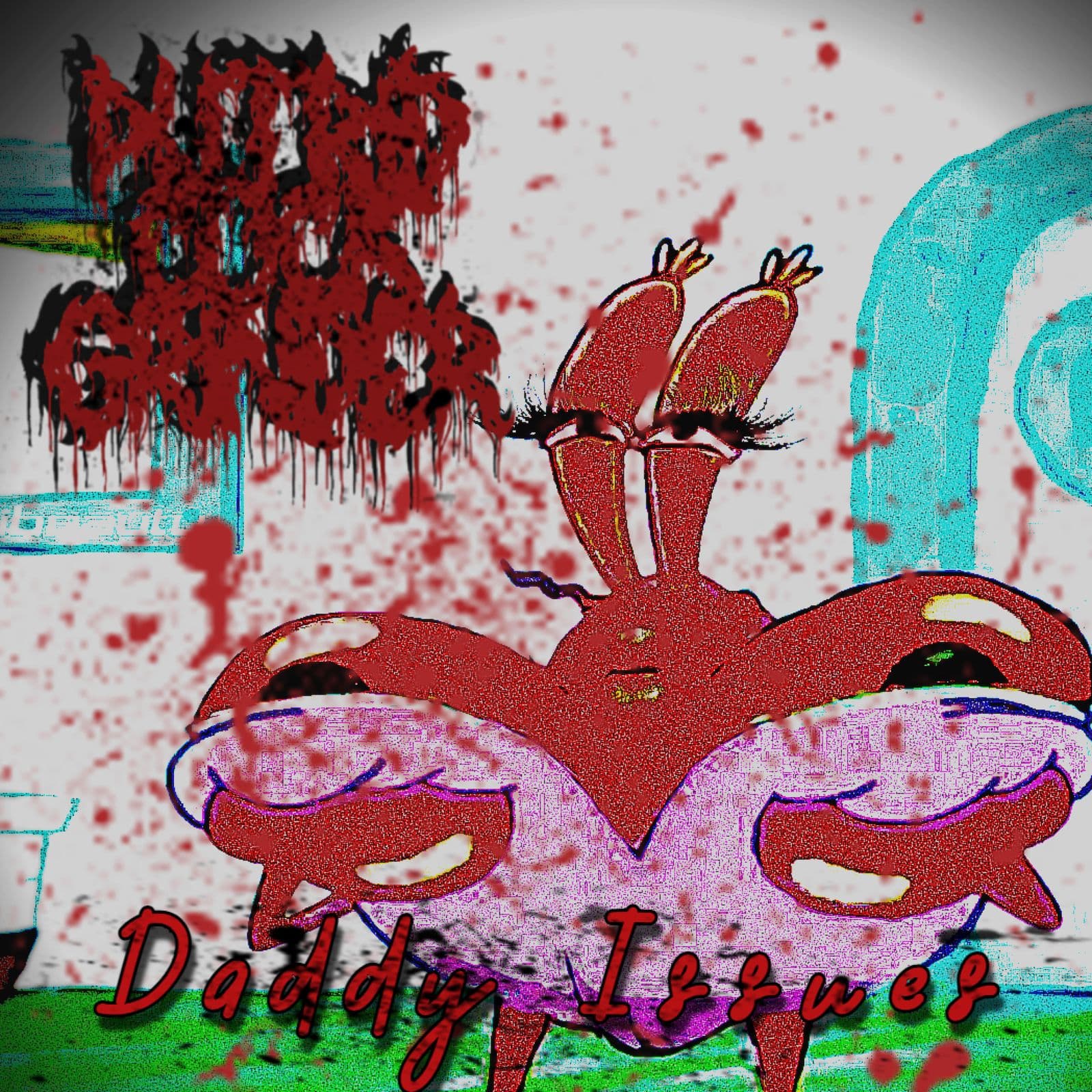 Putrid_Cock_Grinder-Daddy_Issues-WEB-2026-BLEEDiNG