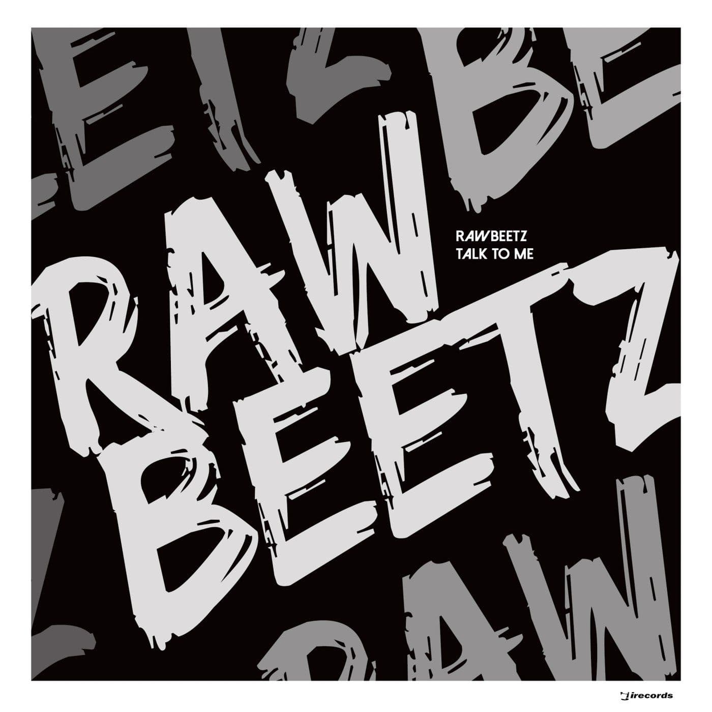 rawBeetz-Talk_To_Me_EP-_IRECEPIREC1374D5TRSPDBP_-WEB-2026-BB