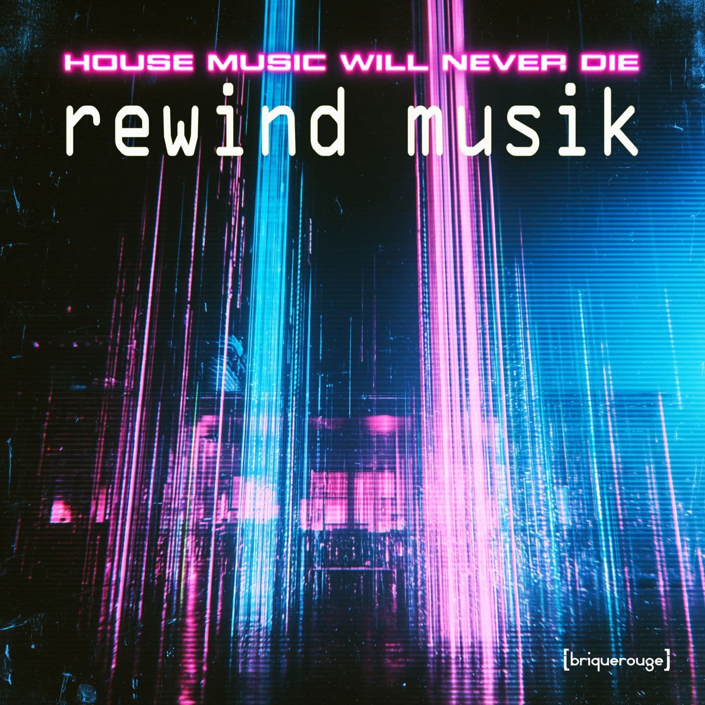 Rewind_Musik-House_Music_Will_Never_Die-_BR436_-WEB-2026-PTC