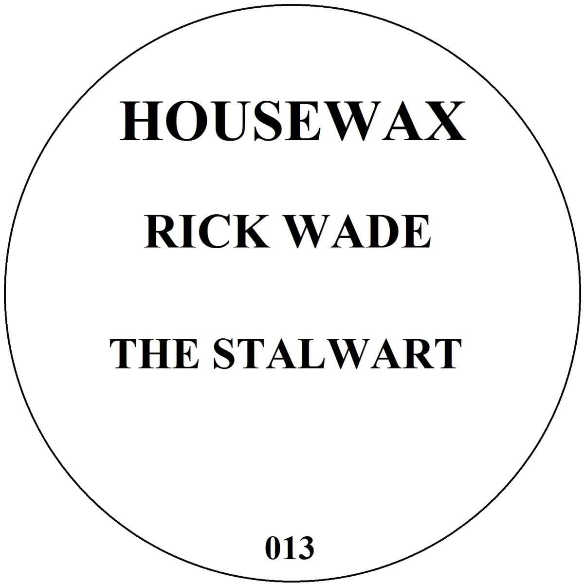 Rick_Wade-The_Stalward_EP-_HOUSEWAX013P_-16BIT-WEB-FLAC-2014-BABAS
