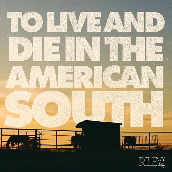 Riley-To_Live_And_Die_In_The_American_South-EP-24BIT-48KHZ-WEB-FLAC-2026-OBZEN