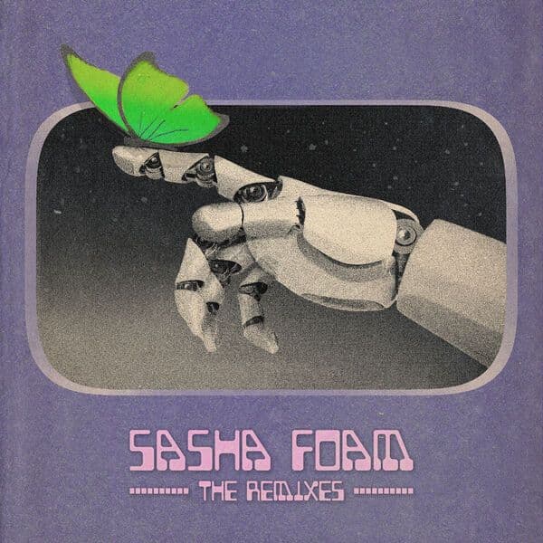 Sasha_Foam-The_Remixes-_DC018_-WEB-2025-BABAS
