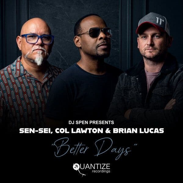 Sen-Sei_x_Col_Lawton_x_Brian_Lucas-Better_Days-_QTZ566_-WEB-2026-BB