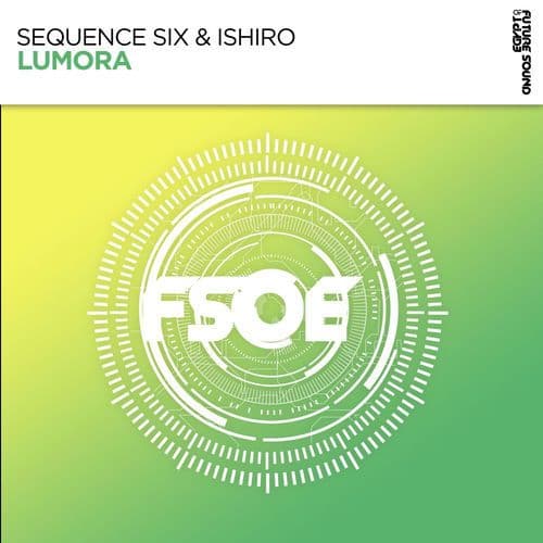 Sequence_Six_And_Ishiro_-_Lumora-_FSOE1042_-SINGLE-WEB-2026-FMC