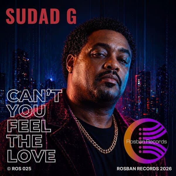 Sudad_G-Cant_You_Feel_The_Love-_ROS025_-WEB-2026-BB